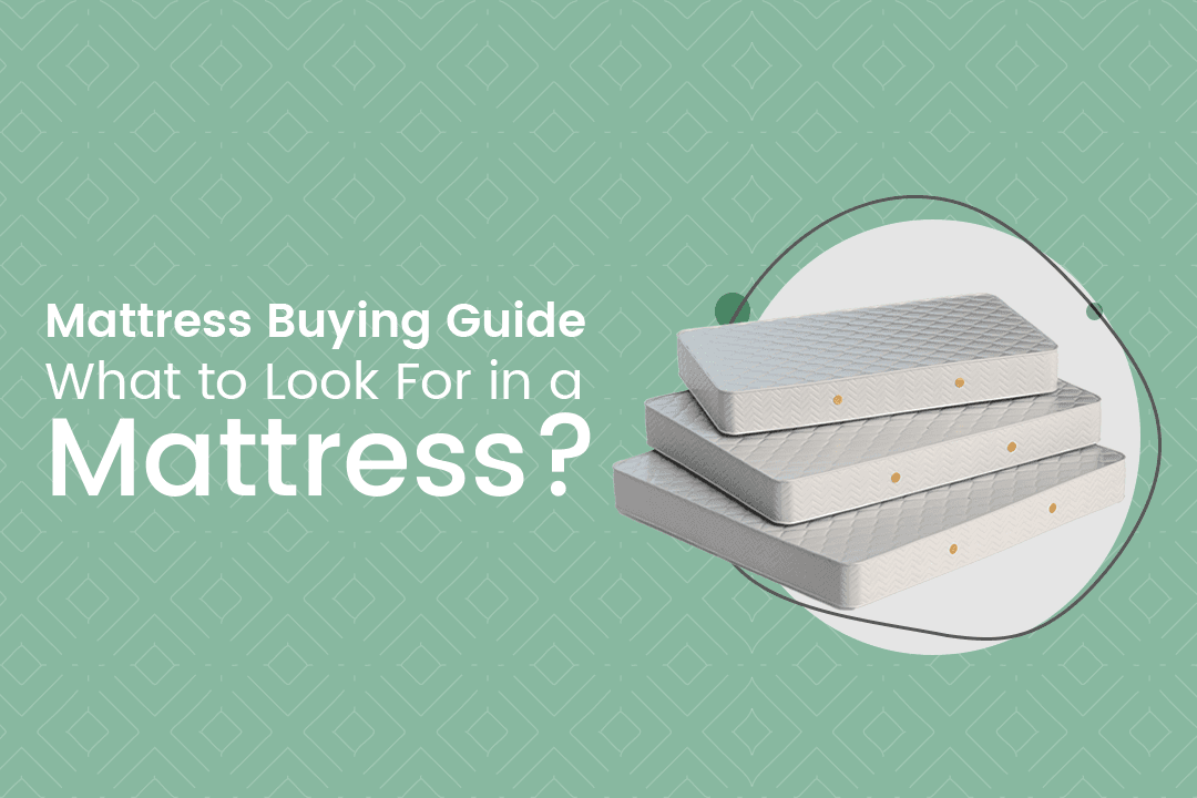 Mattress Buying Guide: How to Choose the Perfect Mattress for Your Needs